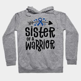 Sister Of A Warrior Blue Family Colon Cancer Awareness Hoodie